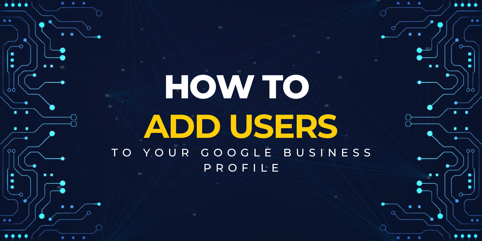 How to Add & Remove Owners & Managers for Your Google Business Profile